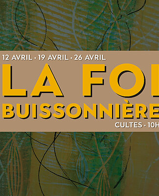 Culte du 12 avril, de "La foi buissonnière" 1/3