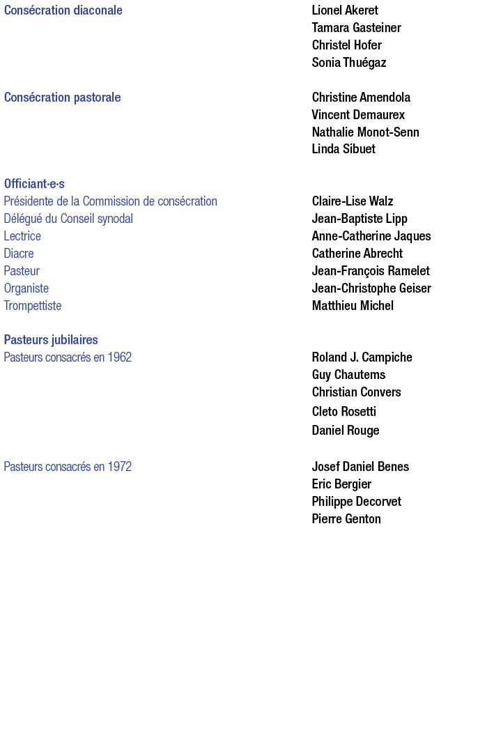 Consécration diaconale,,Lionel Akeret,,,Tamara Gasteiner,,,Christel Hofer,,,Sonia Thuégaz,,,,Consécration pastorale,,   