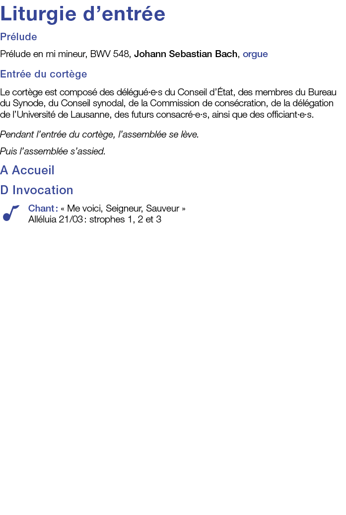 Liturgie d entrée Prélude Prélude en mi mineur, BWV 548, Johann Sebastian Bach, orgue Entrée du cortège Le cortège es   